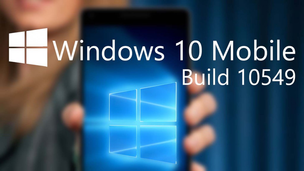 Windows 10 Mobile Build 10549