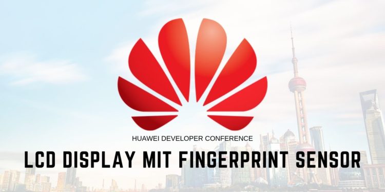 Huawei bringt Smartphone mit Fingerprint Sensor im LCD-Display