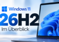 Windows 11 26H2: Release, Neuerungen und wer jetzt handeln muss