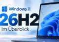 Windows 11 26H2: Release, Neuerungen und wer jetzt handeln muss